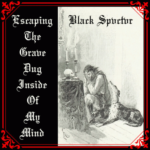 Escaping the Grave Dug Inside of My Mind